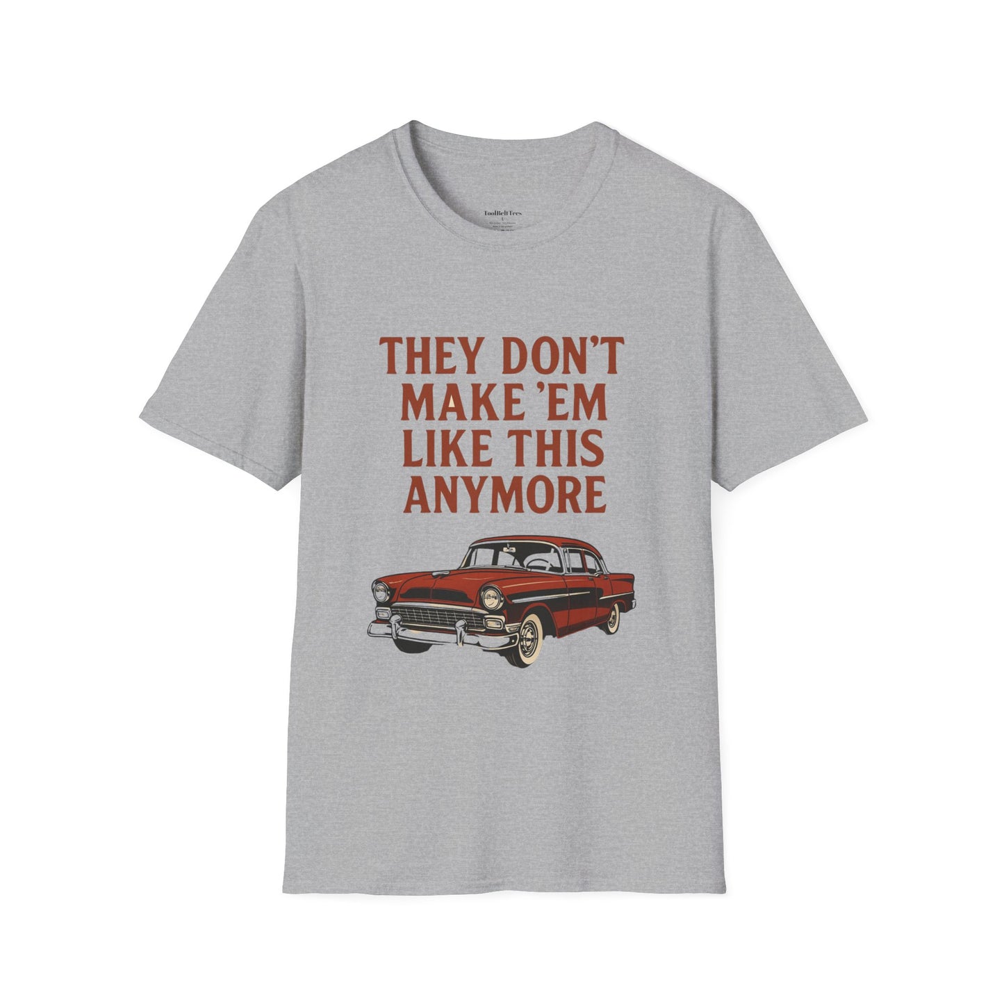 "They Don't Make 'Em Like This Anymore" Graphic Tee