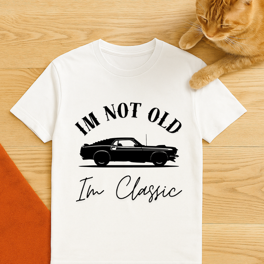 "Im Not Old Im Classic" Graphic Tee