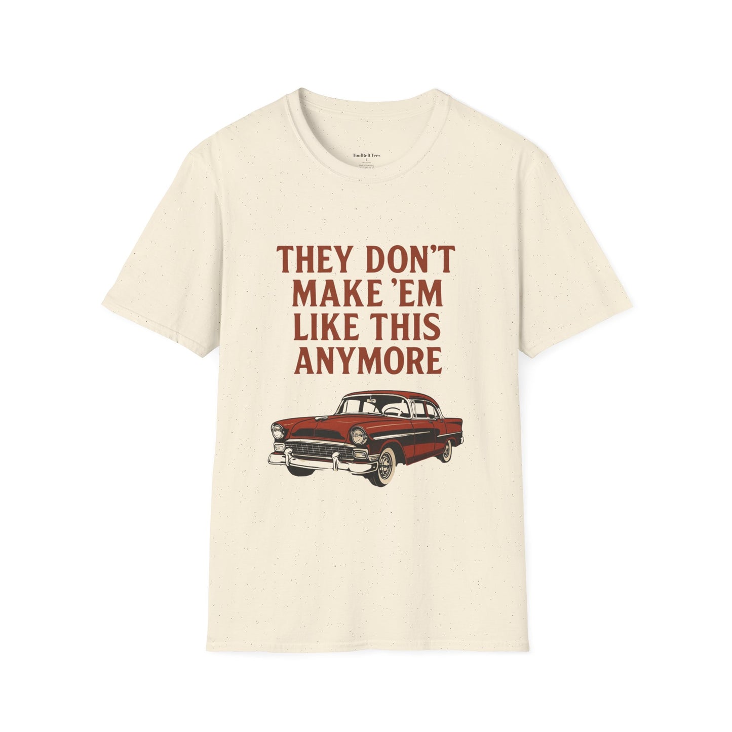 "They Don't Make 'Em Like This Anymore" Graphic Tee
