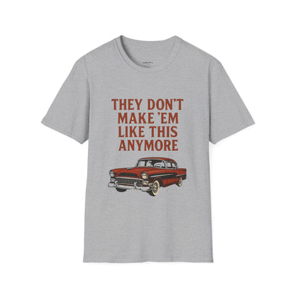 "They Don't Make 'Em Like This Anymore" Graphic Tee