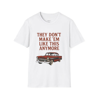 "They Don't Make 'Em Like This Anymore" Graphic Tee
