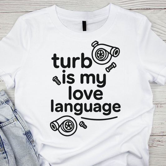 Turbo Is My Love Language graphic tee
