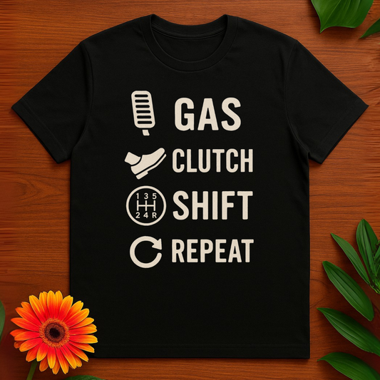 "Gas Clutch Shirt Repeat" Graphic TeeShirt