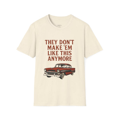 "They Don't Make 'Em Like This Anymore" Graphic Tee